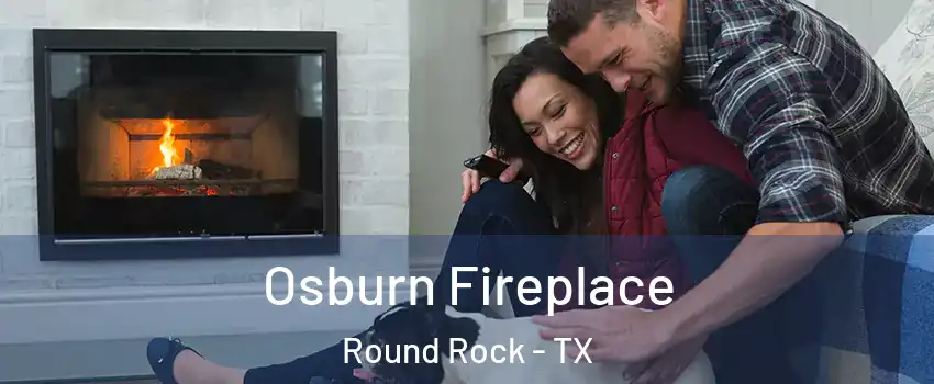  Osburn Fireplace Round Rock - TX